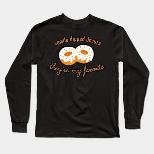 WayHaught's Vanilla Dipped Donuts - They're My Favorite Long Sleeve T-Shirt